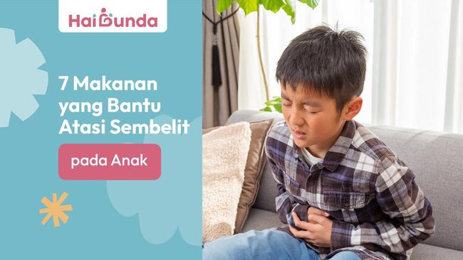 7 Makanan yang Bantu Atasi Sembelit pada Anak