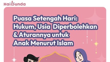 Puasa Setengah Hari: Hukum, Usia Diperbolehkan dan Aturannya untuk Anak Menurut Islam