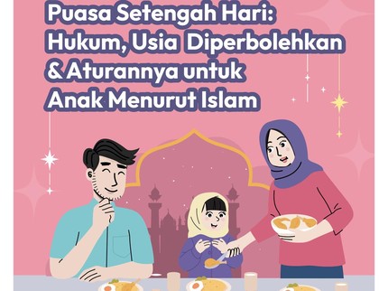 Puasa Setengah Hari: Hukum, Usia Diperbolehkan & Aturannya untuk Anak Menurut Islam