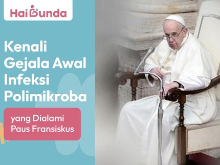 Kenali Gejala Awal Infeksi Polimikroba yang Dialami Paus Fransiskus