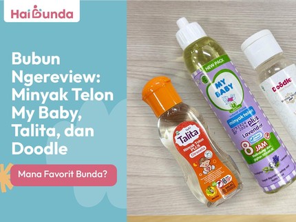 BubunNgereview: Minyak Telon My Baby, Talita, dan Doodle, Mana Favorit Bunda?