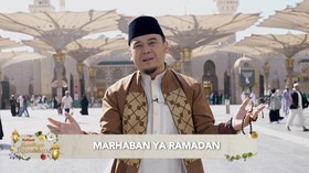 VIDEO: Marhaban Ya Ramadan, Bulan Penuh Rahmat dan Ampunan
