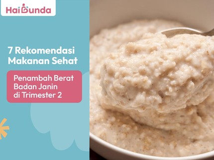7 Rekomendasi Makanan Sehat Penambah Berat Badan Janin di Trimester 2