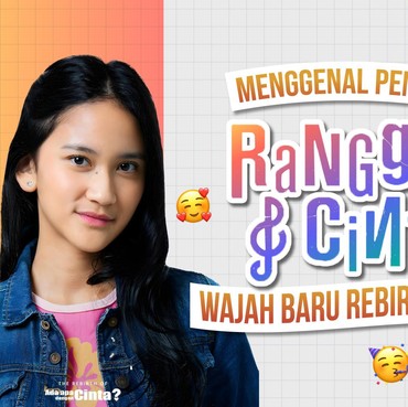 Mengenal Pemain 'Rangga & Cinta', Wajah Baru Rebirth AADC