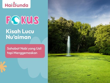 Kisah Lucu Nu'aiman: Sahabat Nabi yang Usil tapi Menggemaskan