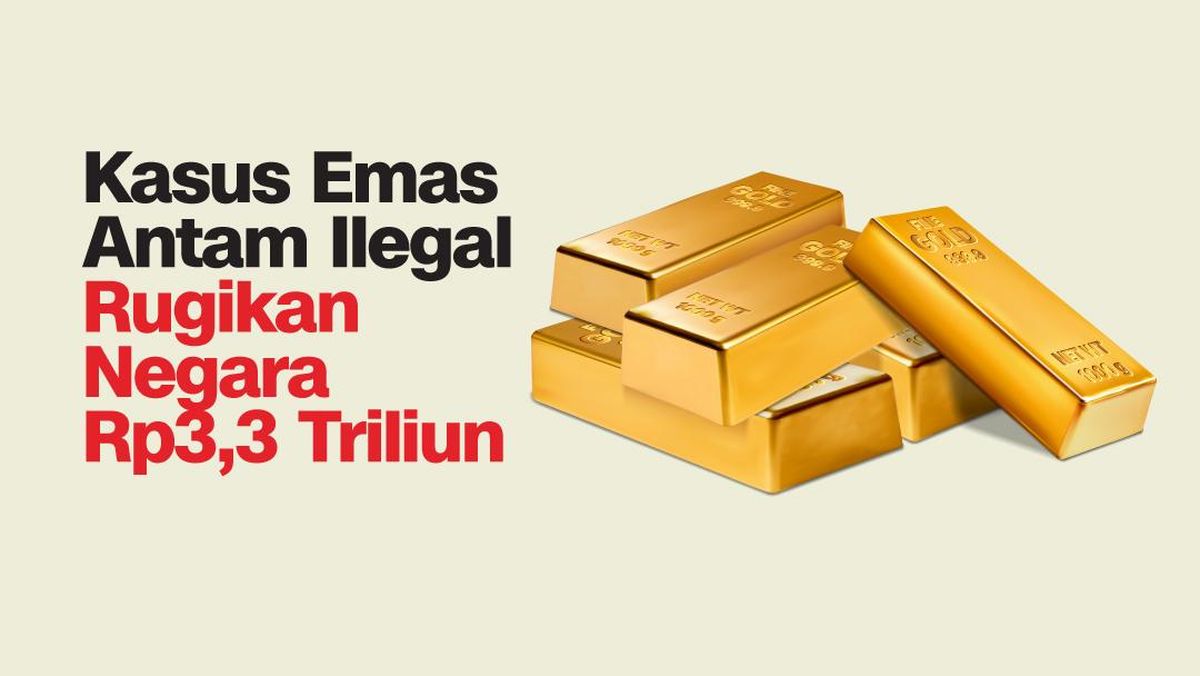 Kasus Emas Antam Ilegal Rugikan Negara Rp3,3 T