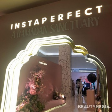 Keseruan Instaperfect A Ramadan Sanctuary: Ajak Masyarakat untuk 'Reflect, Reconnect, Rebloom'