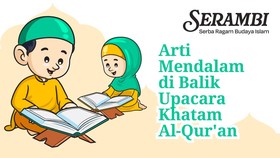 SERAMBI: Arti Mendalam di Balik Upacara Khatam Al-Qur'an