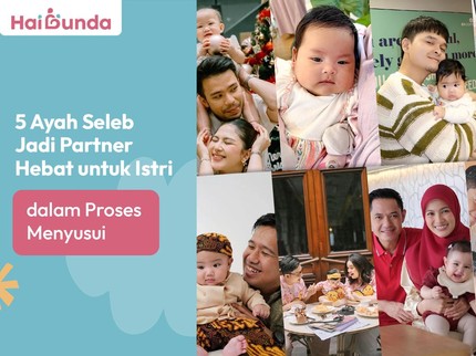 5 Ayah Seleb Jadi Partner Hebat untuk Istri dalam Proses Menyusui
