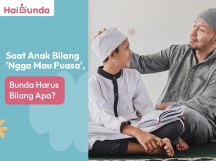 Saat Anak Bilang 'Ngga Mau Puasa', Bunda Harus Bilang Apa?