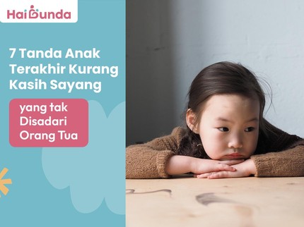 7 Tanda Anak Terakhir Kurang Kasih Sayang yang tak Disadari Orang Tua