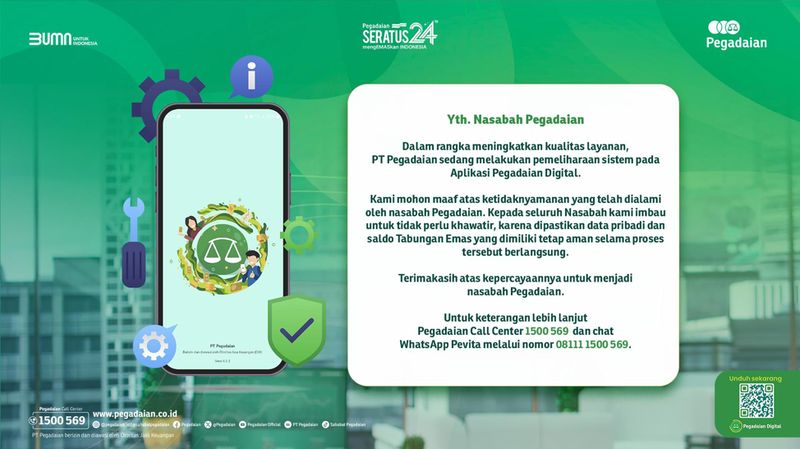 Dalam rangka meningkatkan kualitas layanan, PT Pegadaian melakukan pemeliharaan sistem pada Aplikasi Pegadaian Digital, pada Selasa (8/4).