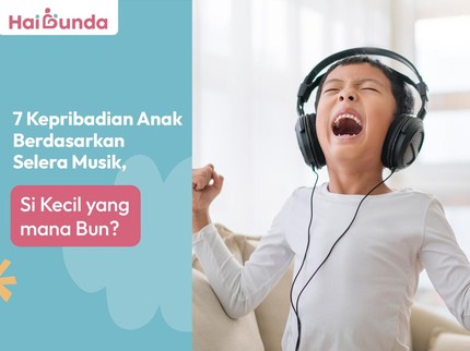 7 Kepribadian Anak Berdasarkan Selera Musik, Si Kecil yang Mana Bun?