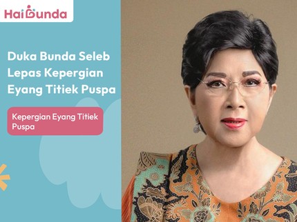 Duka Bunda Seleb Lepas Kepergian Eyang Titiek Puspa