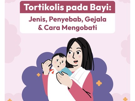 Tortikolis pada Bayi: Jenis, Penyebab, Gejala & Cara Mengobati