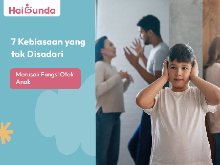7 Kebiasaan yang tak Disadari Merusak Fungsi Otak Anak