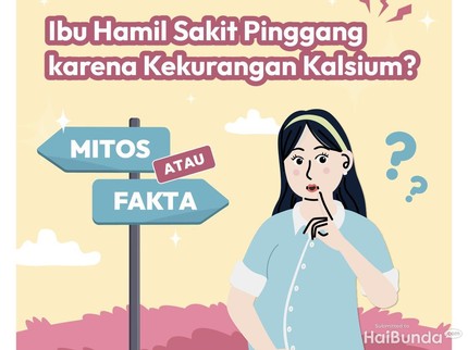 Ibu Hamil Sakit Pinggang karena Kekurangan Kalsium? Mitos atau Fakta