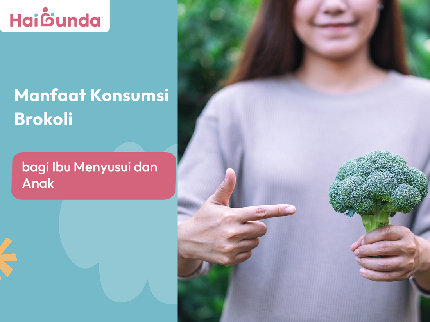 Manfaat Konsumsi Brokoli bagi Ibu Menyusui dan Anak