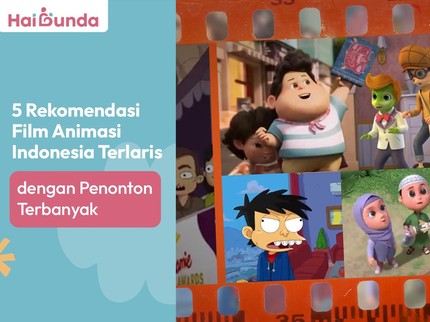 5 Rekomendasi Film Animasi Indonesia Terlaris dengan Penonton Terbanyak