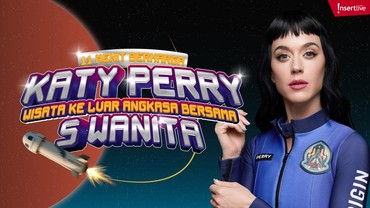 11 Menit Berharga Katy Perry Wisata ke Luar Angkasa Bersama 5 Wanita