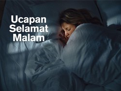 50 Ucapan Selamat Malam dan Doa untuk Orang Tersayang, Menghangatkan Hati
