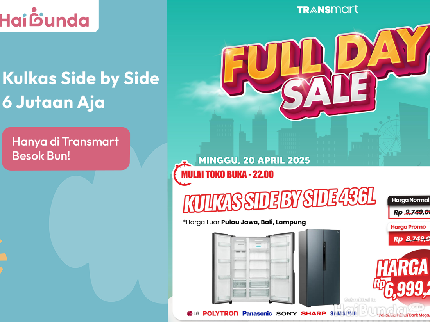 Kulkas Side by Side Rp6 Jutaan Aja, Hanya di Transmart Besok Bun!