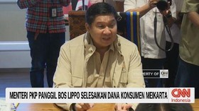 VIDEO: Menteri PKP Panggil Bos Lippo Selesaikan Dana Konsumen Meikarta
