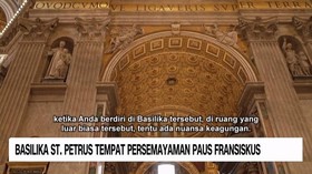 VIDEO: Basilka St. Petrus Tempat Persemayaman Paus Fransiskus