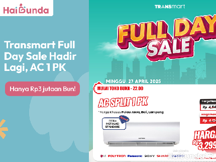 Transmart Full Day Sale Hadir Lagi, AC 1 PK Hanya Rp3 jutaan Bun!