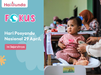 Sejarah Hari Posyandu Nasional yang Diperingati Setiap 29 April