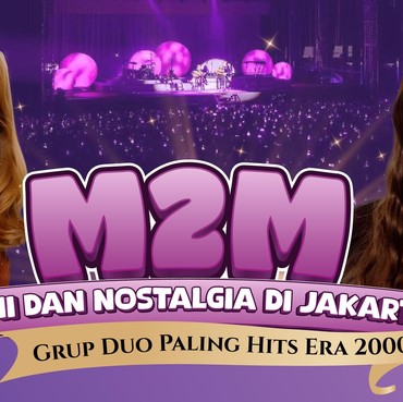 M2M Reuni dan Nostalgia di Jakarta, Grup Duo Paling Hits Era 2000-an
