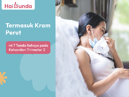 Termasuk Kram Perut, ini 7 Tanda Bahaya pada Kehamilan Trimester 2