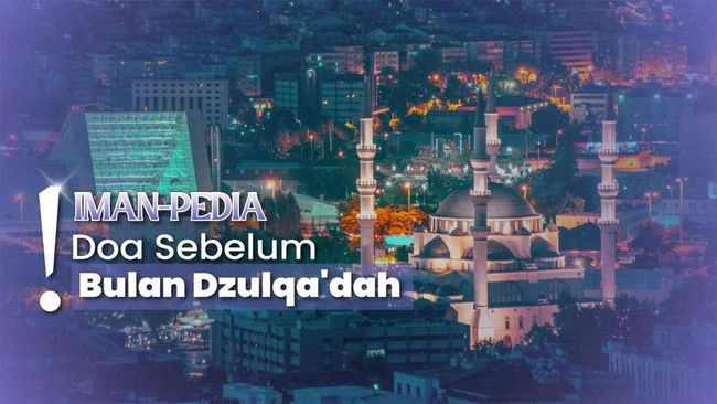 Bacaan Doa Bulan Dzulqadah Lengkap dengan Cara Membaca dan Artinya