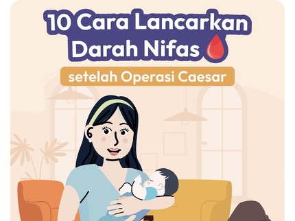10 Cara Lancarkan Darah Nifas setelah Operasi Caesar