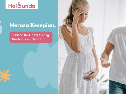 Merasa Kesepian, 7 Tanda Ibu Hamil Kurang Kasih Sayang Suami