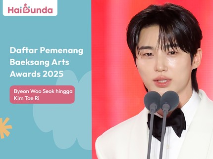 Daftar Pemenang Baeksang Arts Awards 2025, Byeon Woo Seok hingga Kim Tae Ri