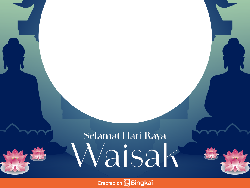 10 Twibbon Hari Raya Waisak 2025 dan Ucapannya, Rayakan di Media Sosial!
