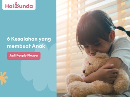 6 Kesalahan yang Membuat Anak Jadi People Pleaser