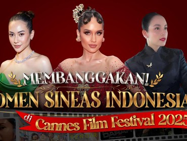 img-title MEMBANGGAKAN! Momen Sineas Indonesia di Cannes Film Festival 2025
