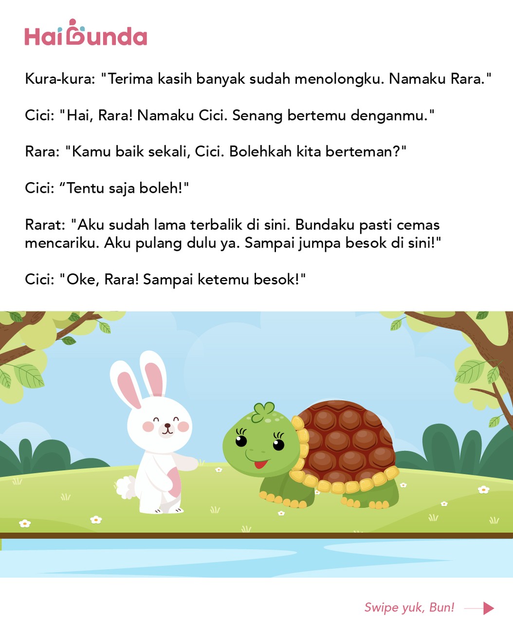 Persahabatan antara Rara&comma; kura-kura dan Cici Kelinci sangat bagus diceritakan pada anak&period; Banyak pesan moral yang menyertai dongeng fabel keduanya binatang ini&period;
