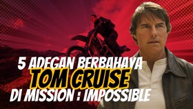 INFOGRAFIS: 5 Adegan Berbahaya Tom Cruise di Mission: Impossible