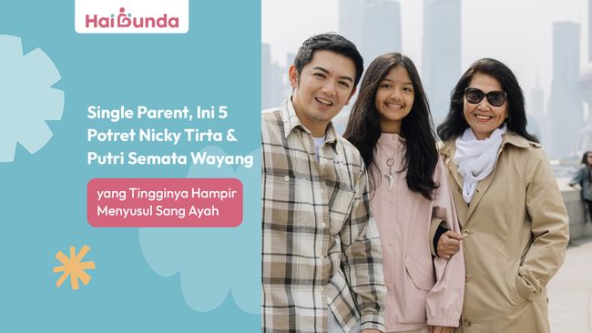 Single Parent, Ini 5 Potret Nicky Tirta dan Putri Semata Wayang yang Tingginya Hampir Menyusul Sang Ayah