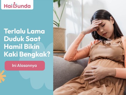 Terlalu Lama Duduk Saat Hamil Bikin Kaki Bengkak? Ini Alasannya