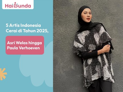 5 Artis Indonesia Cerai di Tahun 2025, Asri Welas hingga Paula Verhoeven