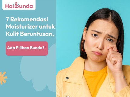 7 Rekomendasi Moisturizer untuk Kulit Beruntusan, Ada Pilihan Bunda?