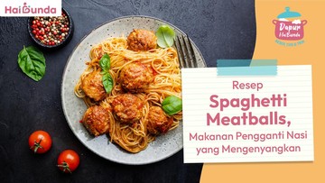 Resep Spaghetti Meatballs, Makanan Pengganti Nasi yang Mengenyangkan