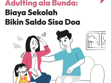 Adulting ala Bunda: Biaya Sekolah Bikin Saldo Sisa Doa