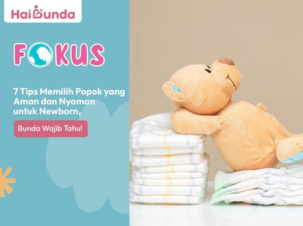 7 Tips Memilih Popok yang Aman dan Nyaman untuk Newborn, Bunda Wajib Tahu!