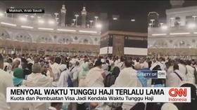 VIDEO: Menyoal Waktu Tunggu Haji Terlalu Lama