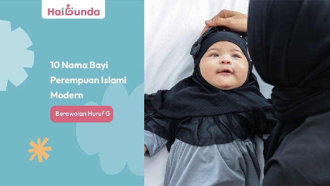 10 Nama Bayi Perempuan Islami Modern Berawalan Huruf G